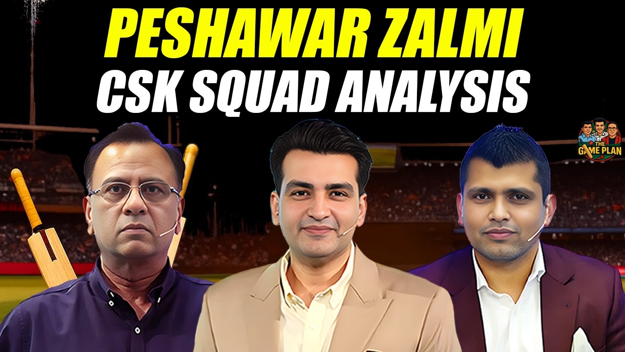 Peshawar Zalmi & Chennai Super Kings Squad Analysis | The Game Plan