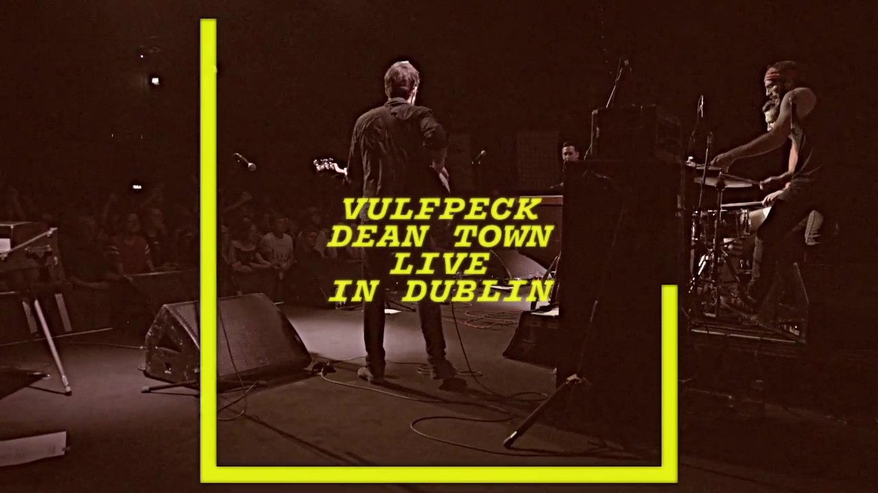 VULFPECK /// Dean Town (Live in Dublin)