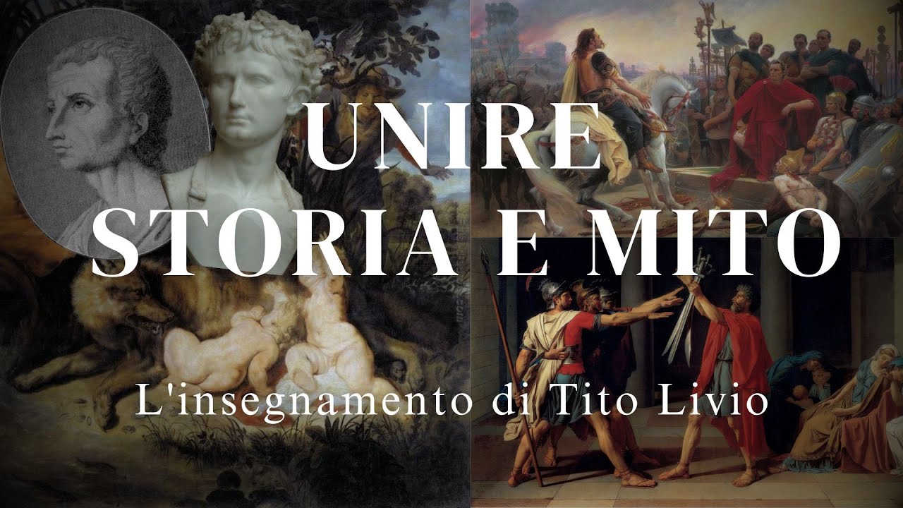 UNIRE STORIA E MITO, l'insegnamento di Tito Livio