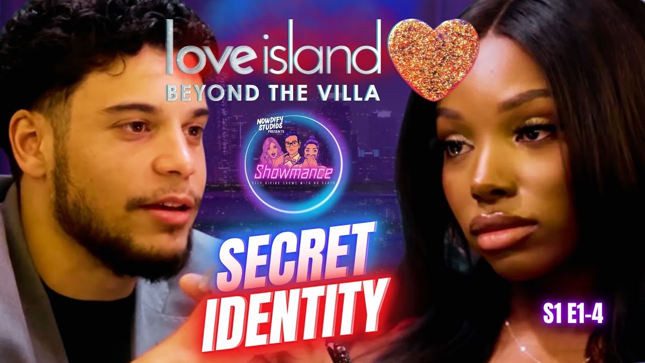 Love Island Beyond The Villa Deep Dive S1E4: This Secret Agent Man Sucks