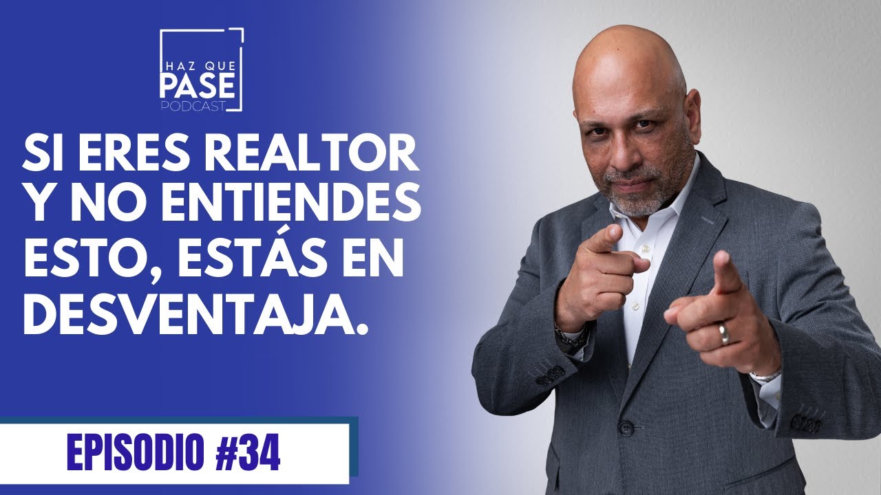Si eres realtor y no entiendes esto, estás en desventaja...