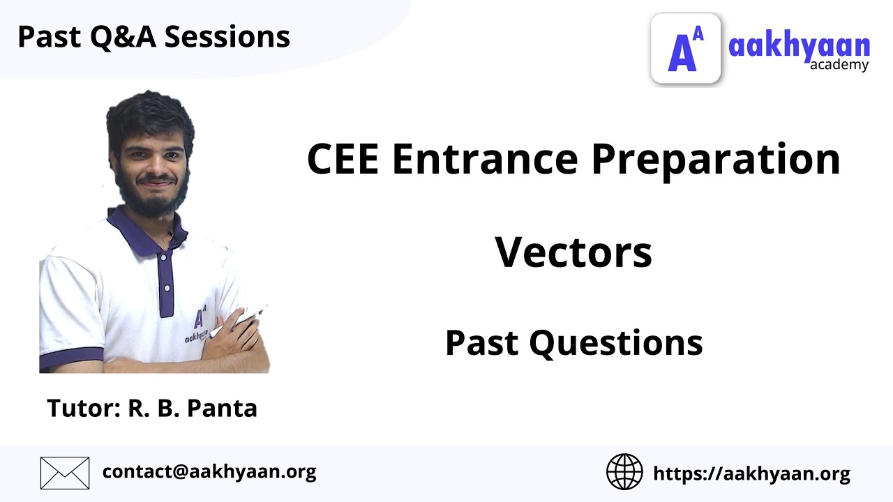 Vectors| Past Questions and Solutions|CEE Entrance | Aakhyaan Academy