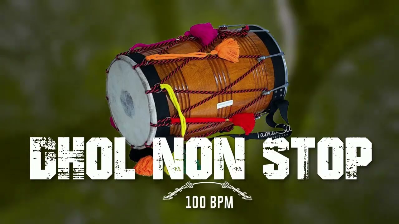 Dhol Non Stop Bhangra Beat | Punjabi  Bhangra Dhol | Bhangra Folk beat 100 BPM | Dhol Loops Punjabi