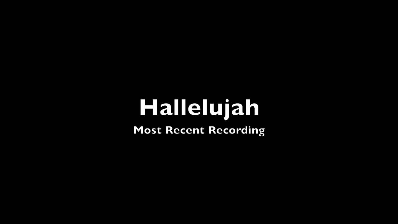 Hallelujah (most recent version)