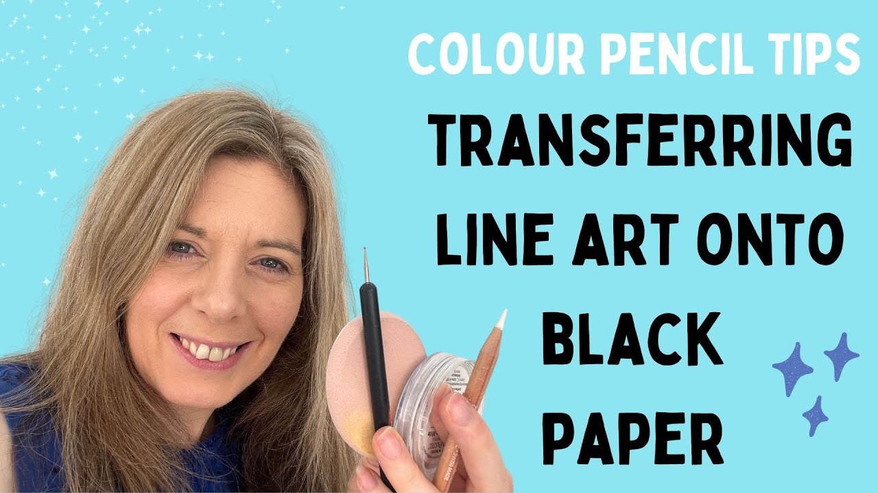 COLOUR PENCIL TIPS - 3 Easy Ways To Transfer Line Art Onto Black Paper