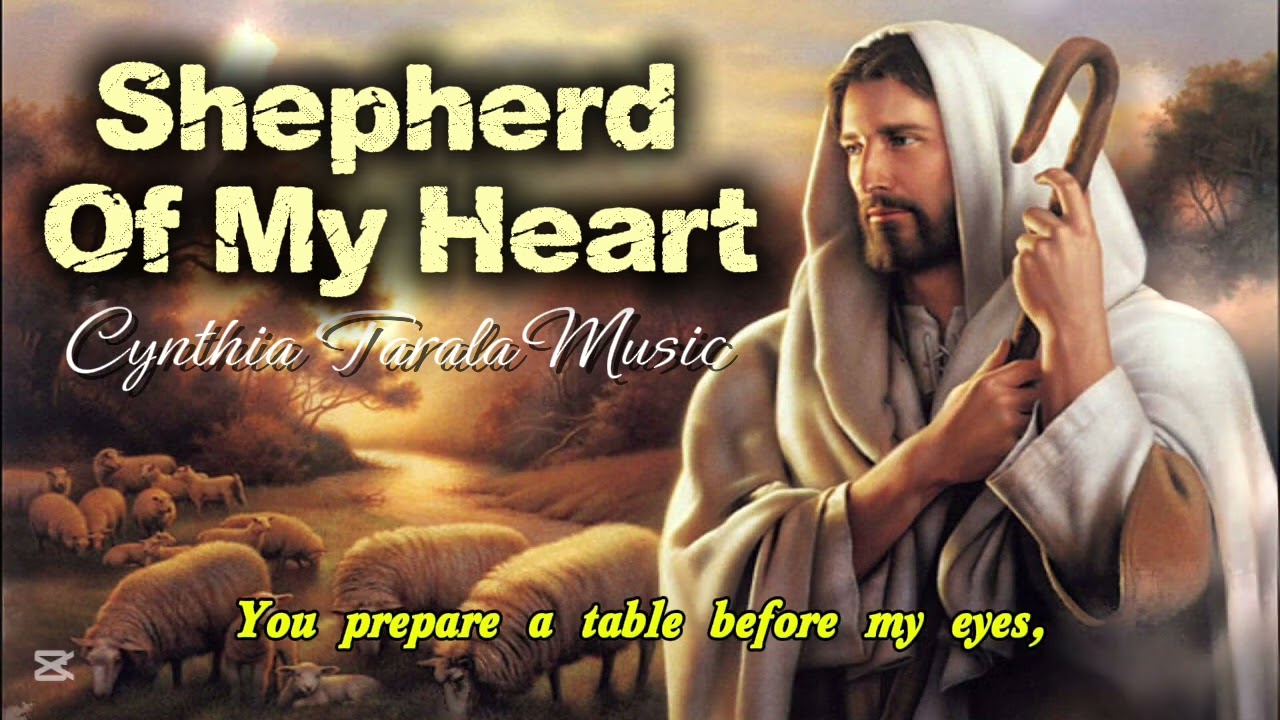Shepherd Of My Heart | Lyrics | Psalm 23| Christian Worship  @CynthiaTarala-f5z 