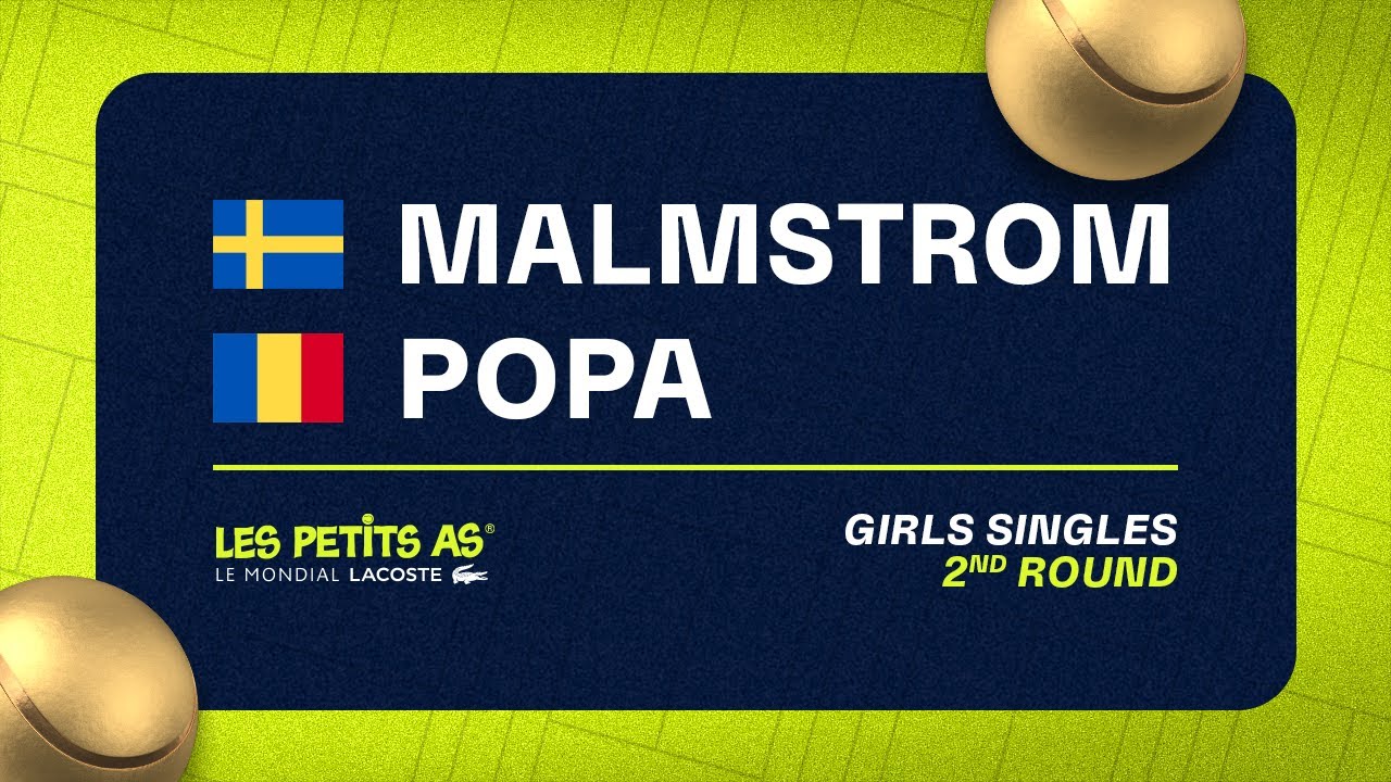 Les Petits As 2023 | Girls Singles 2R | Rebecca Malmstrom vs Giulia Safina Popa