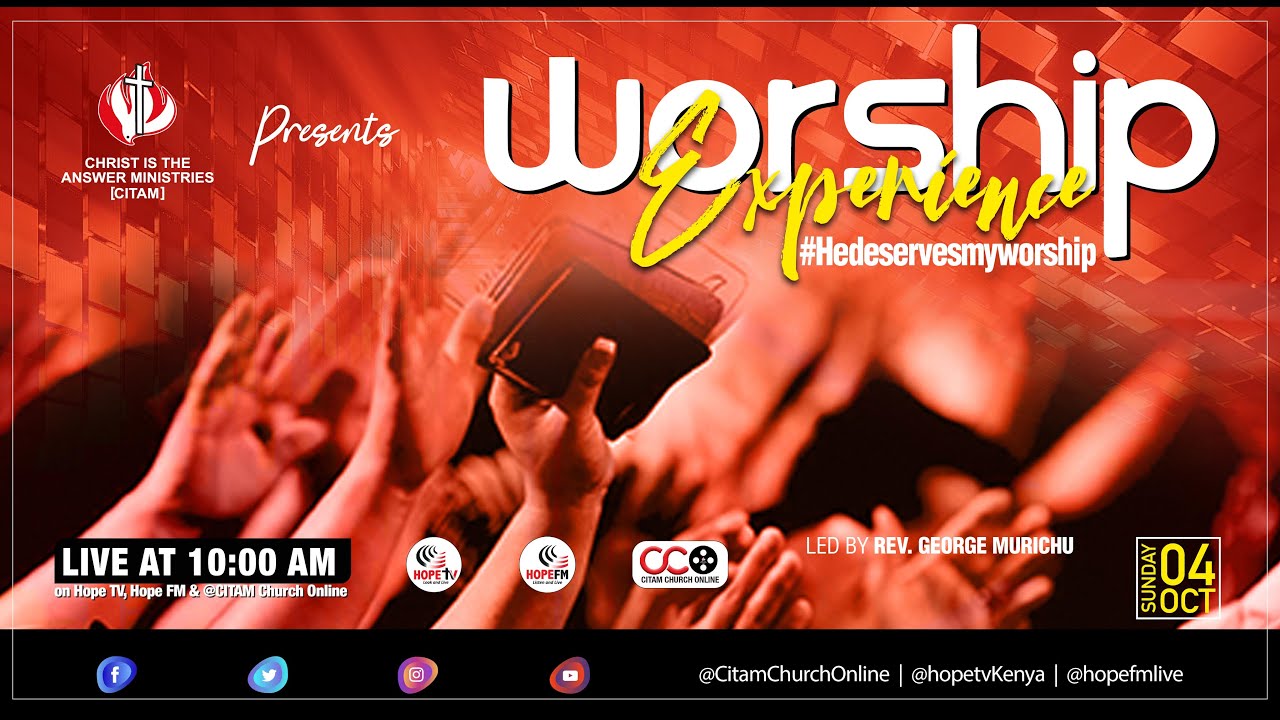 Worship Experience - CITAM Broadcast Service