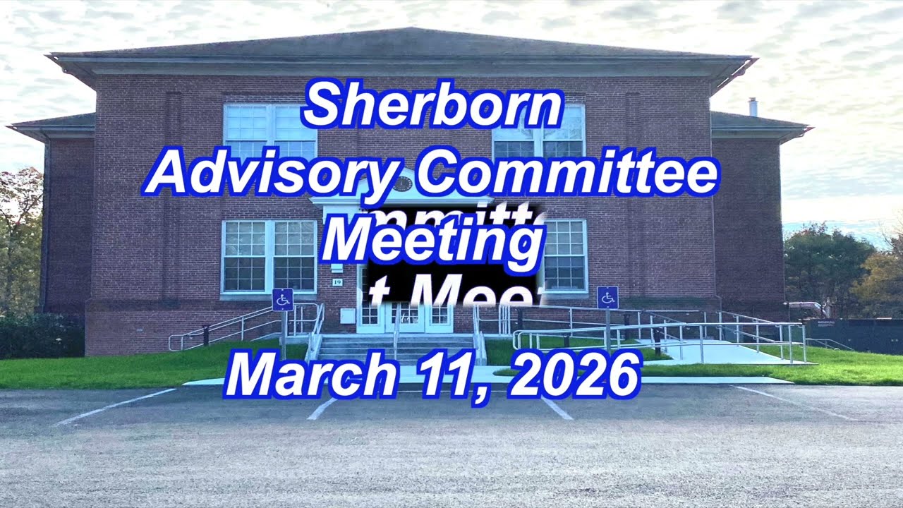 Sherborch Advisory Committee Meeting March 11, 2026