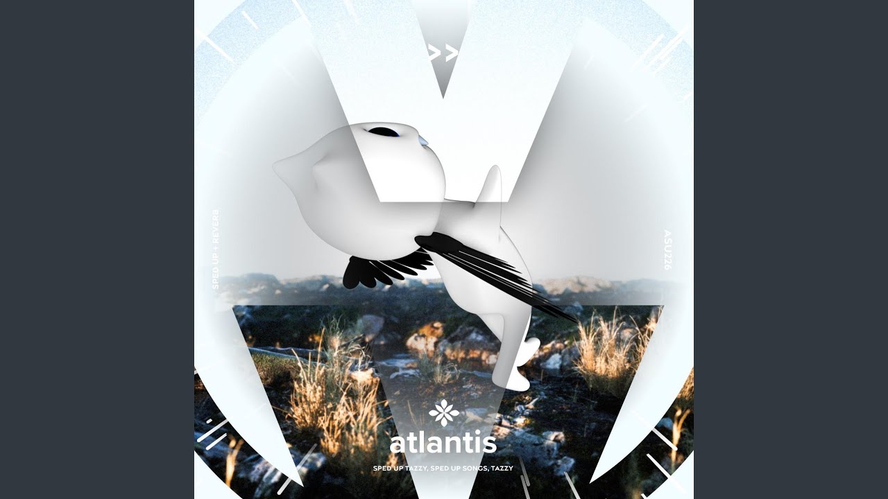 atlantis - sped up + reverb