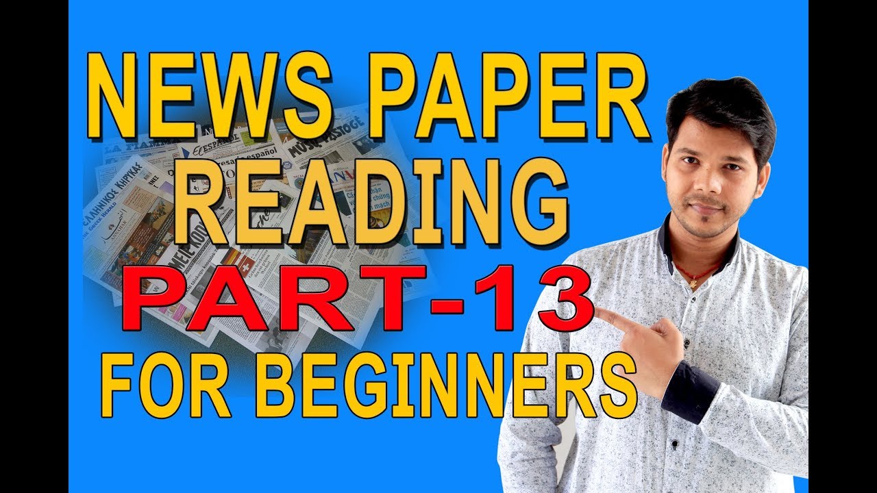 NEWS PAPER READING (PART-13)