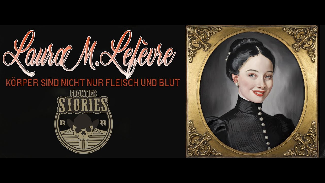 Frontier Stories /Laura Melisende Lef&egrave;vre /  deutsch #01