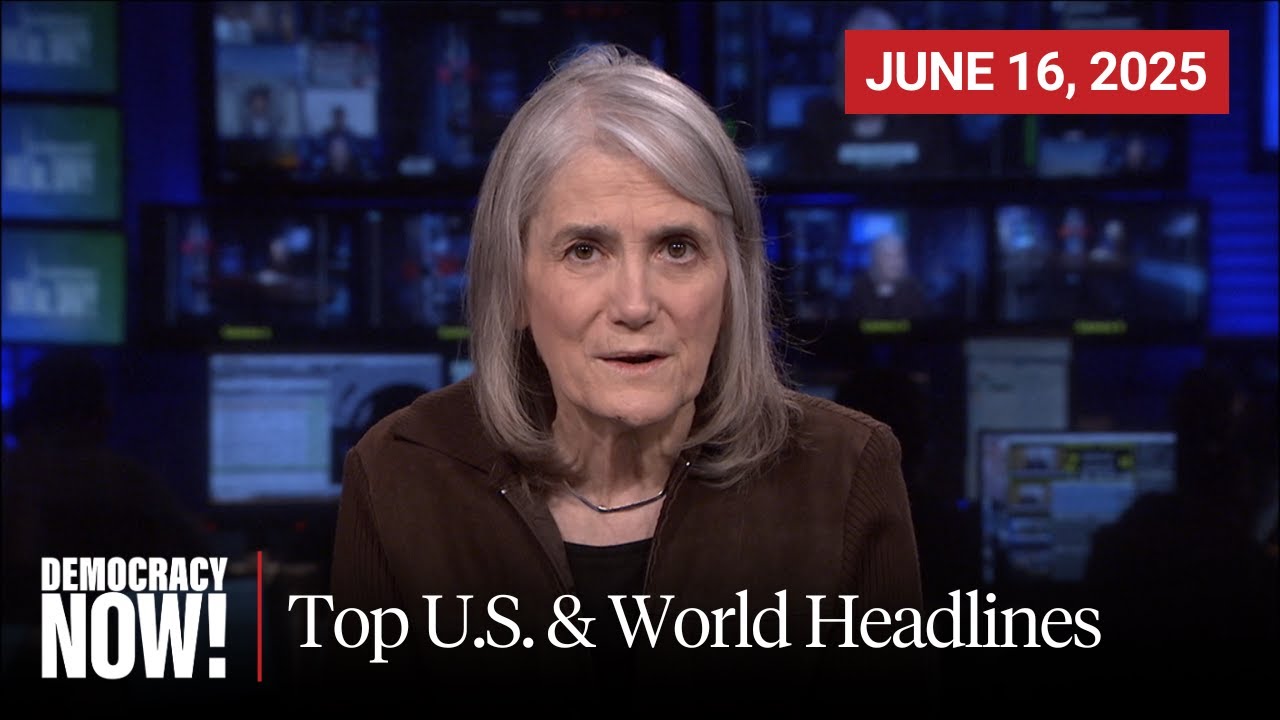 Top U.S. & World Headlines &mdash; June 16, 2025