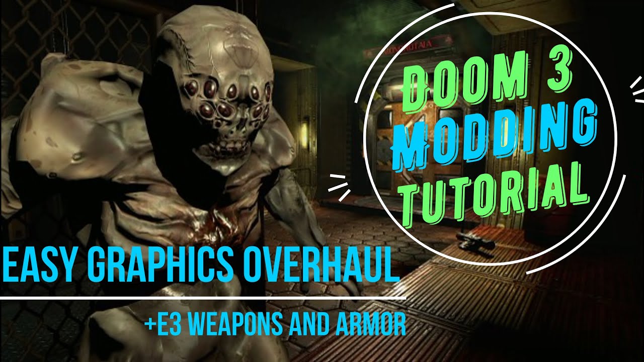 Doom 3 HD Graphics Modding Tutorial 
