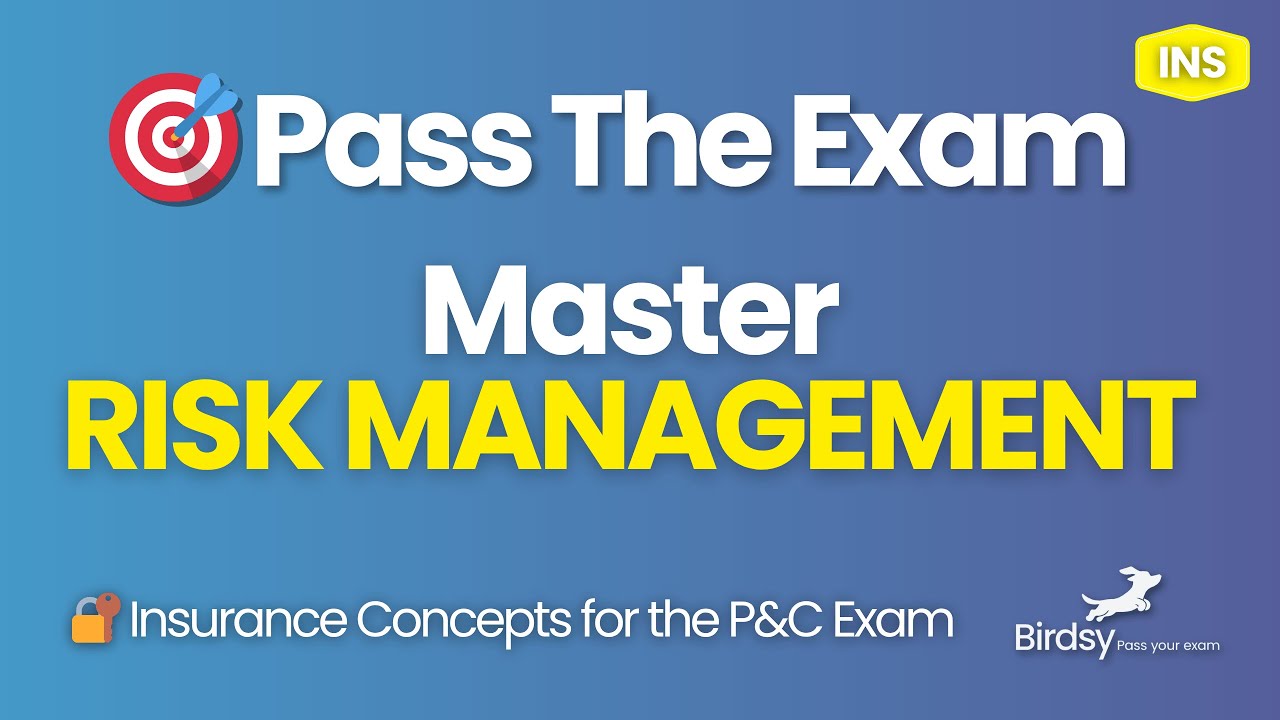 Master RISK MANAGEMENT For the Property & Casualty Exam
