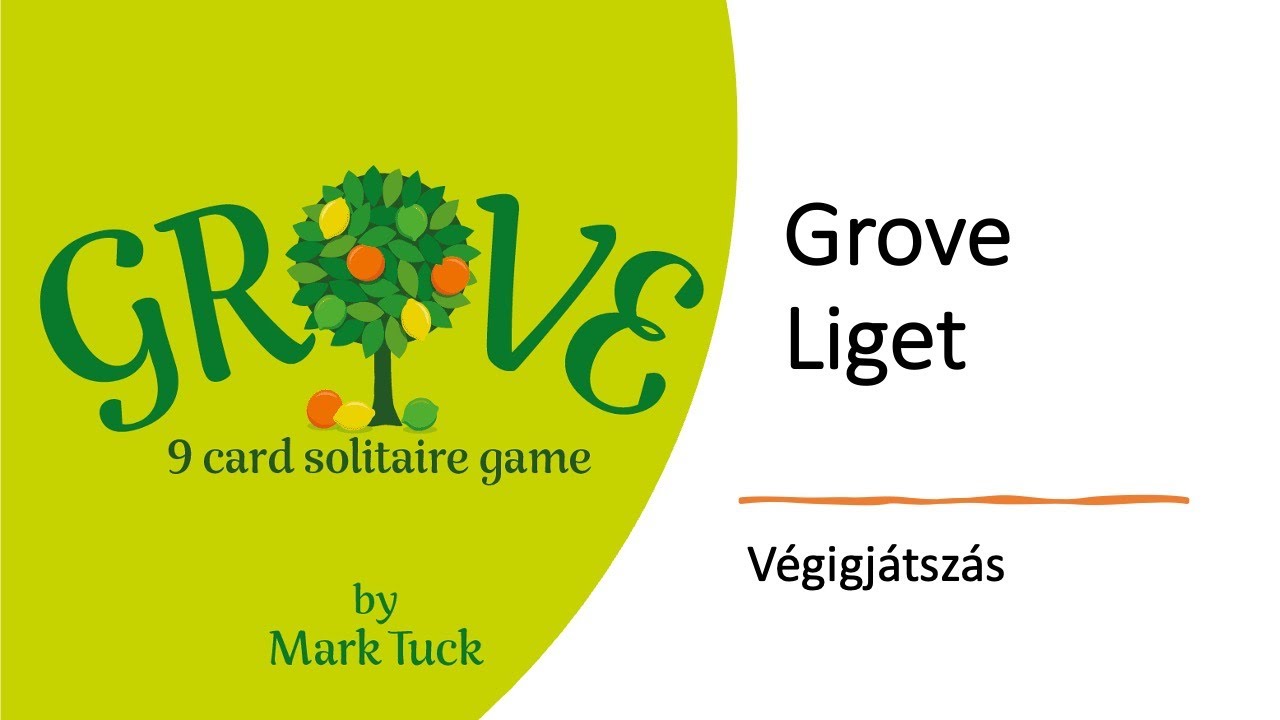 Grove (Liget) - Végigjátszás