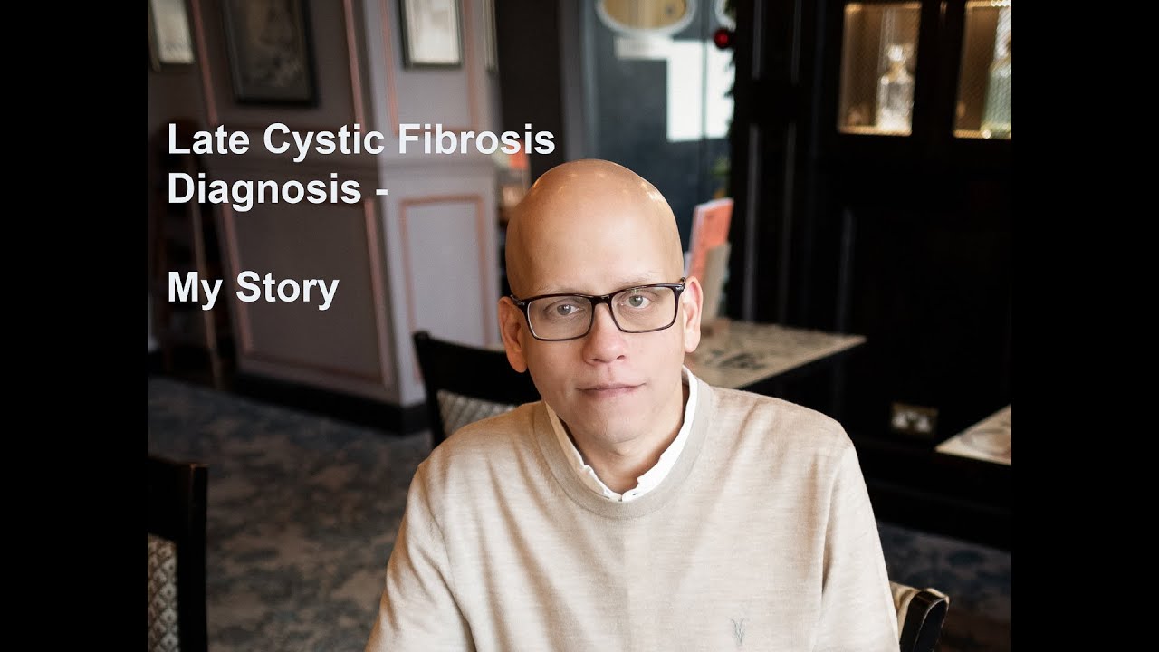Late Cystic Fibrosis Diagnosis - My Story