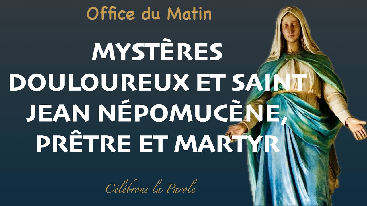 OFFICE DU MATIN : Mystères Douloureux et Saint Jean Népomucène / Vendredi 20 Mars 2026 📱