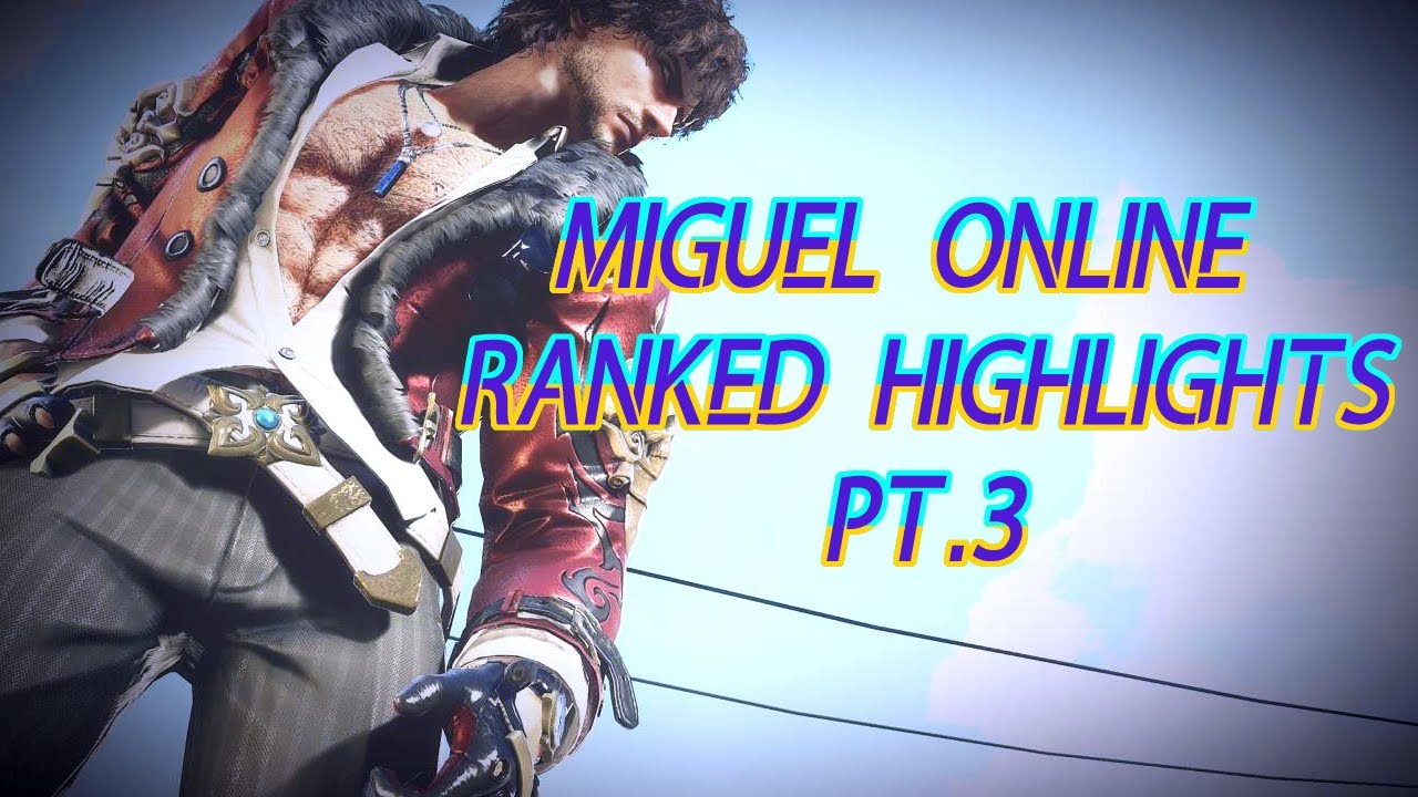 Miguel Online Ranked Highlights Pt. 3