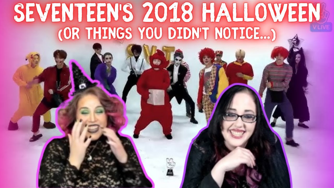🎃 SEVENTEEN'S 2018 HALLOWEEN (or things you didn't notice...) | K-Cord Girls Reaction