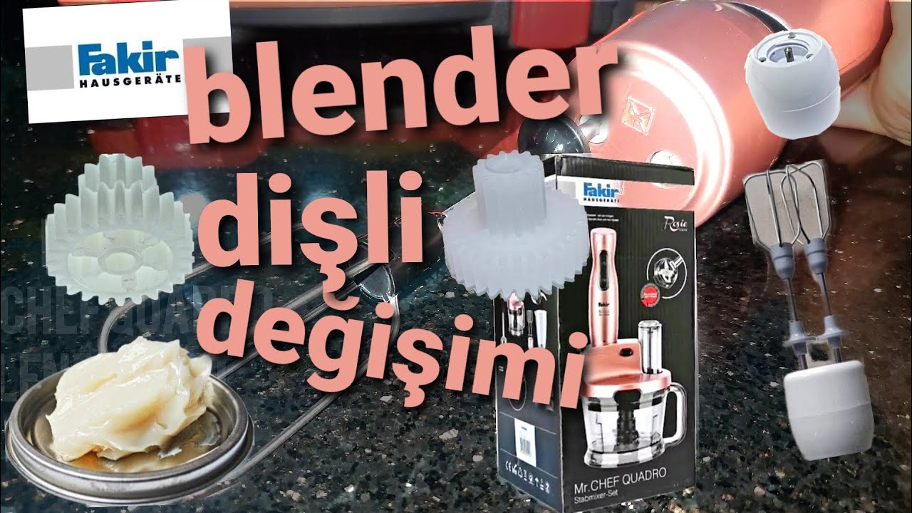 blender &ccedil;ırpıcı başlık dişli değişimi - fakir mr Chef quadro...