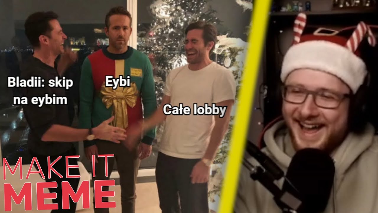 TWORZYMY NAJLEPSZE MEMY Z EKIPĄ | MAKE IT MEME