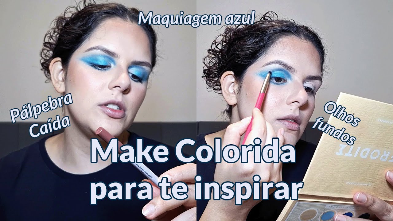 PARA TE INSPIRAR! Make colorida em pálpebra caída - Juliana Lora