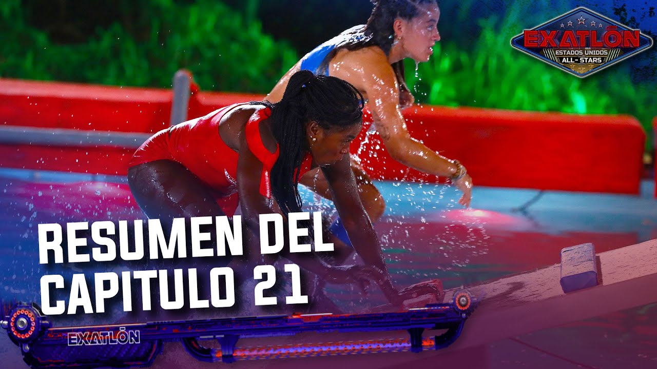 Resumen Del Capitulo 21 I Exatlón EEUU #8 All Stars