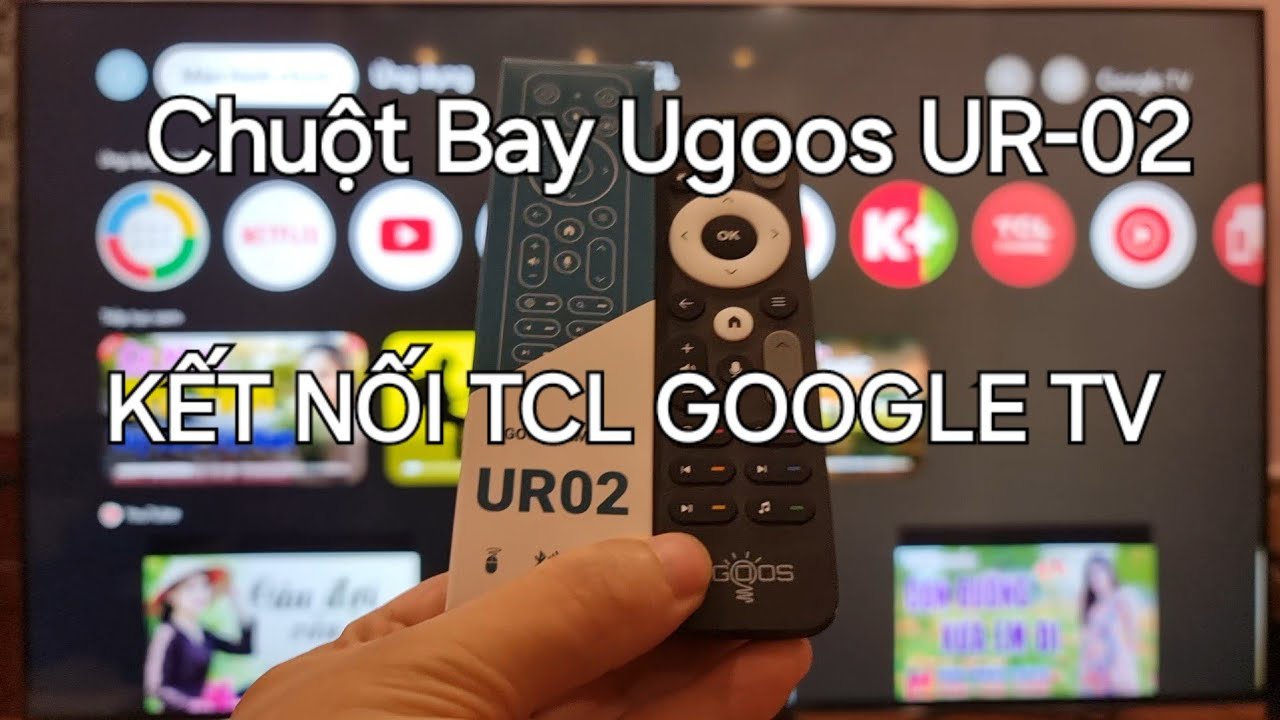 Điều khiển Ugoos UR-02 Kết nối TCL Google TV, chuột bay, học lệnh, hoàn hảo.