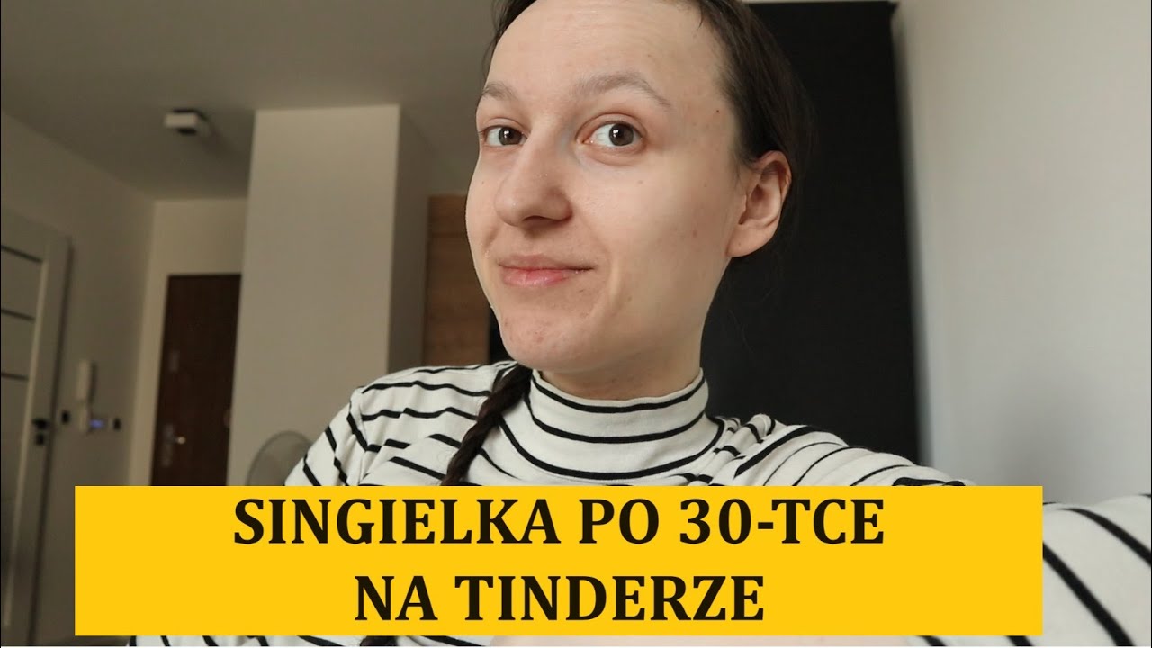 SINGIELKA PO 30-TCE NA TINDERZE