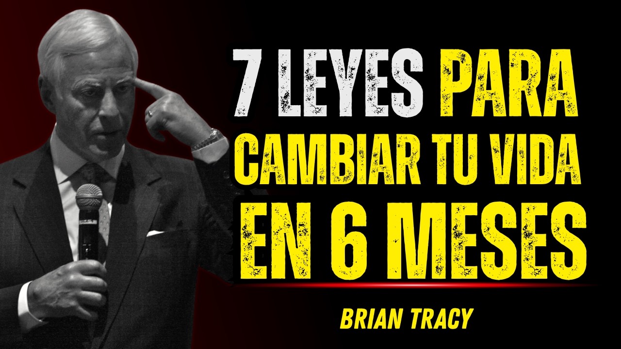Las Siete Leyes Mentales Del Éxito Que Cambiarán Tu Mentalidad | Brian Tracy