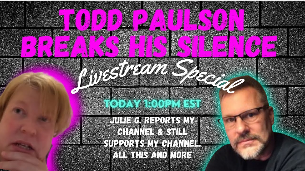 Todd Paulson Breaks His Silence! Plus, Julie Reports My Channel