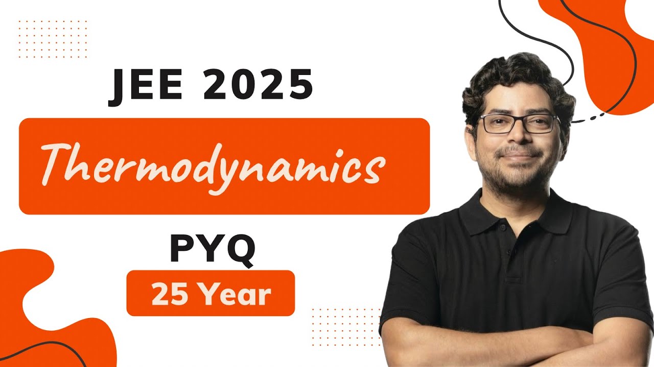 Thermodynamics JEE Advanced PYQ | 25 Years JEE Advanced Questions | VKT Sir | Chemistry for JEE 2026
