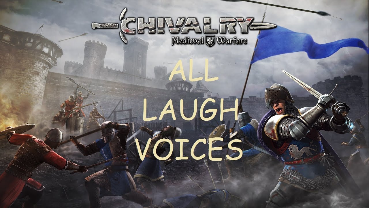 Chivalry Medieval Warfare: All laugh voices