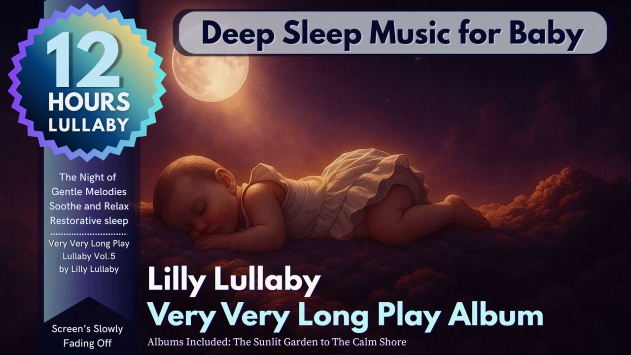 12 Hours of Lilly Lullaby: The Voyage to Deep Sleep