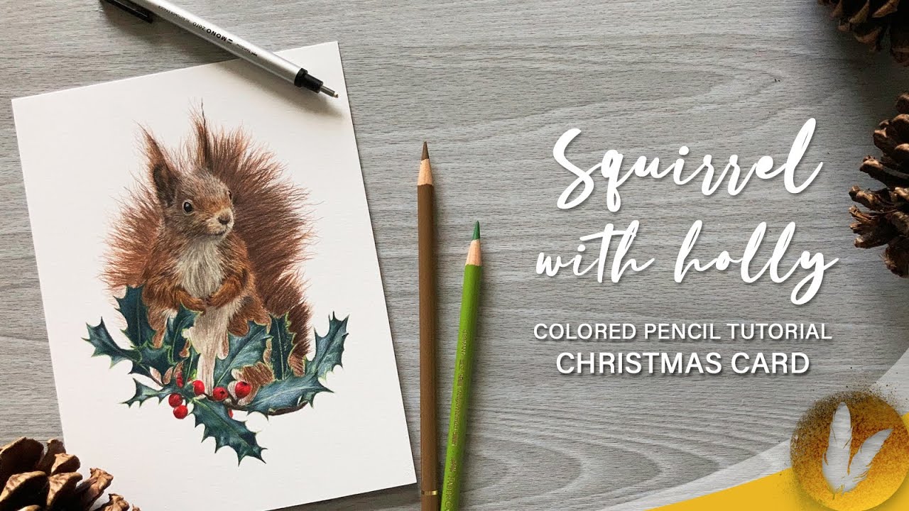 Christmas Squirrel Drawing With Holly - Colored Pencil Tutorial