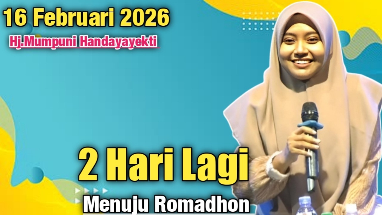 2 Hari Lagi Menuju Romadhon || Ustadzah Mumpuni Handayayekti 2026
