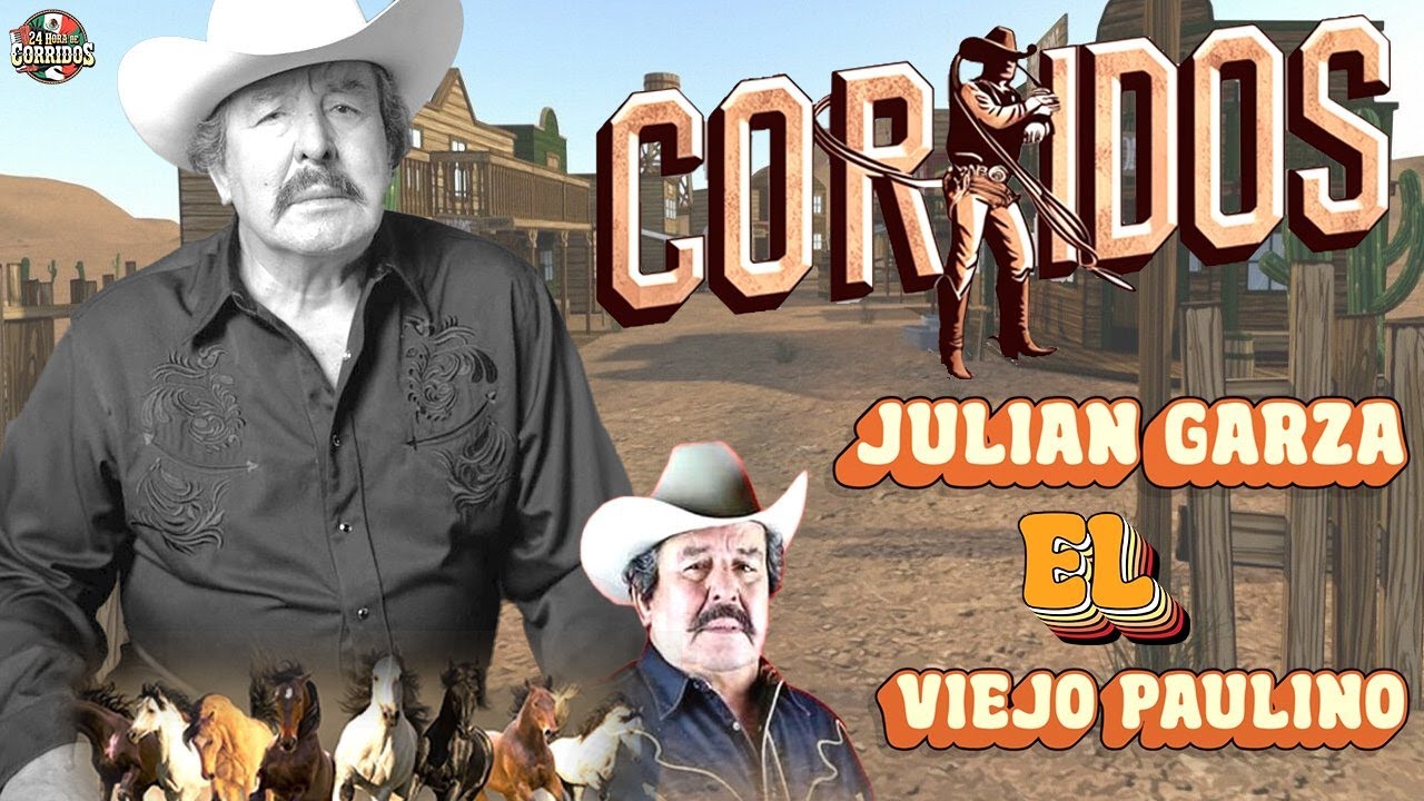 🚀Julian Garza El Viejo Paulino Grandes Exitos 2024🚀Julian Garza El Viejo Paulino - Puros Corridos.