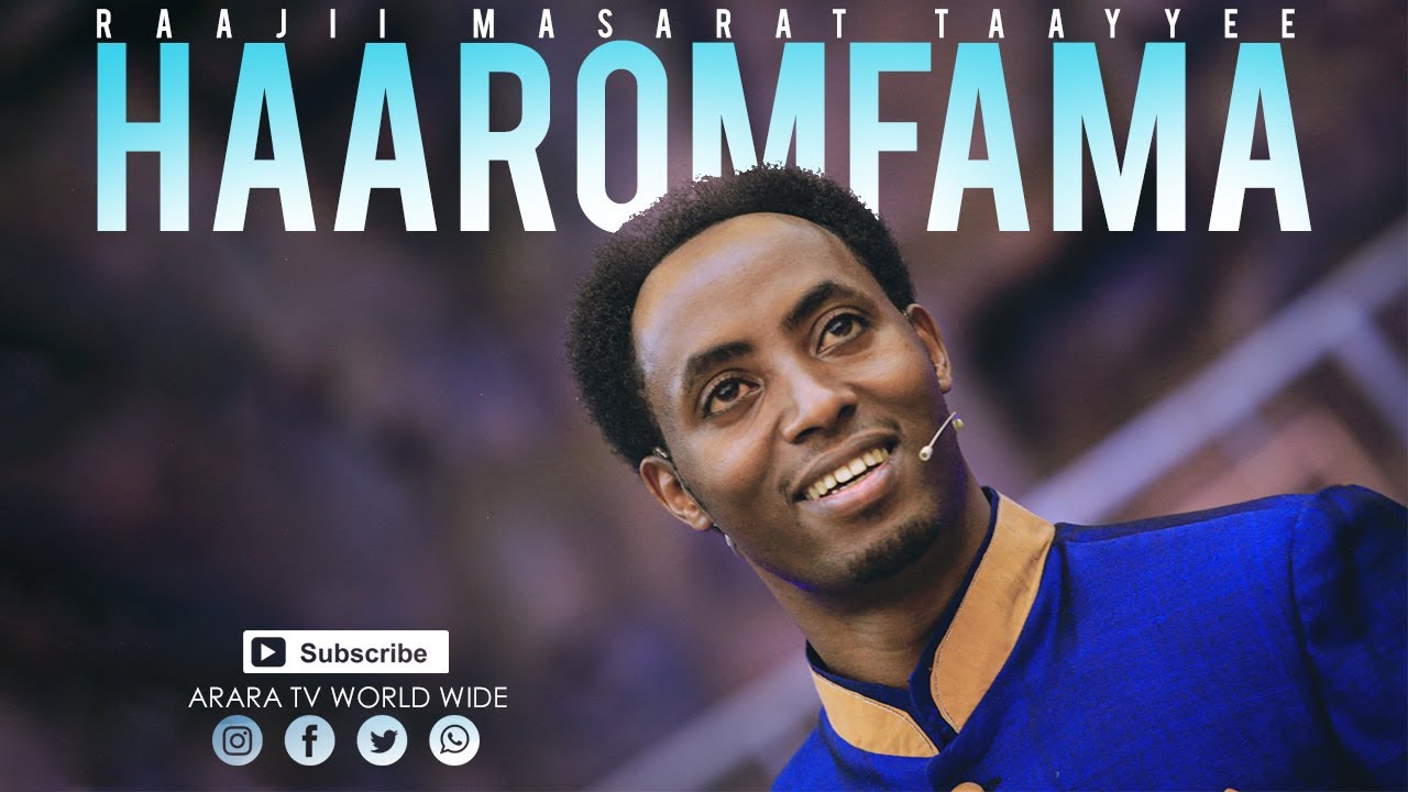 Haaromfama | Raajii Masarat Taayyee || ARARA TV WORLD WIDE