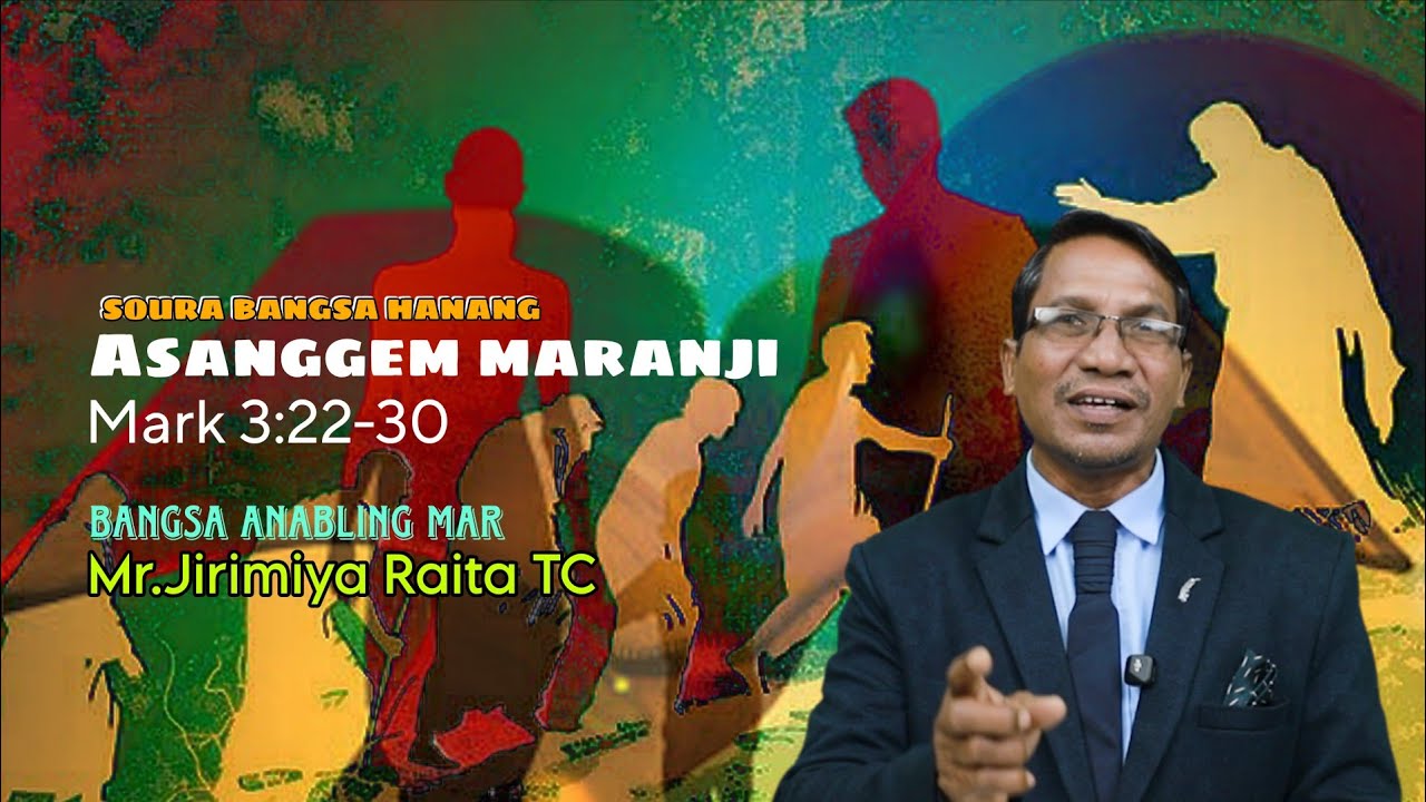 Soura hanang//Asanggem maranji//Mark 3:22-30//26th Jan 2026//Mr. Jirimiya Raita TC//@NavajeevanVani