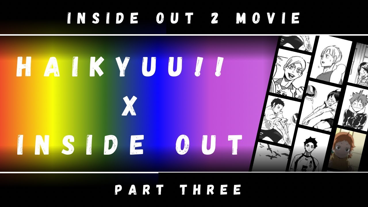 Inside Out 2 x Haikyuu!! || Part three || Haikyuu texts|