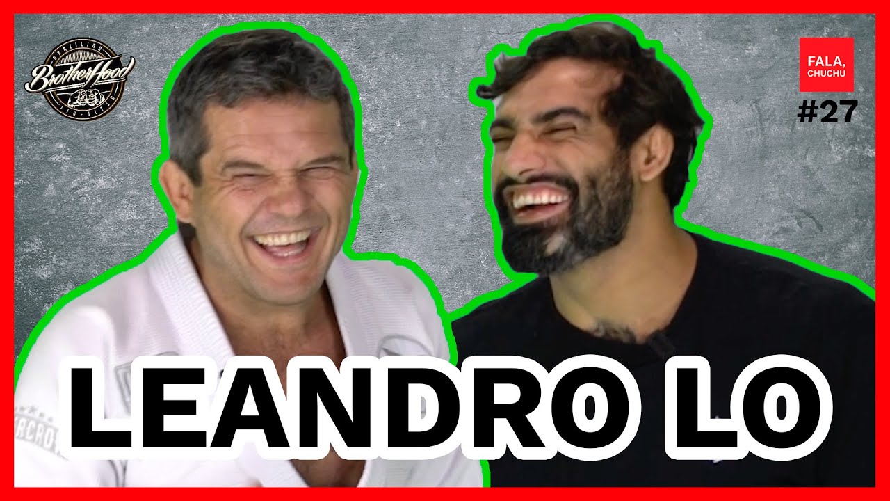 LEANDRO LO (8x CAMPEÃO MUNDIAL)- Fala, Chuchu #27
