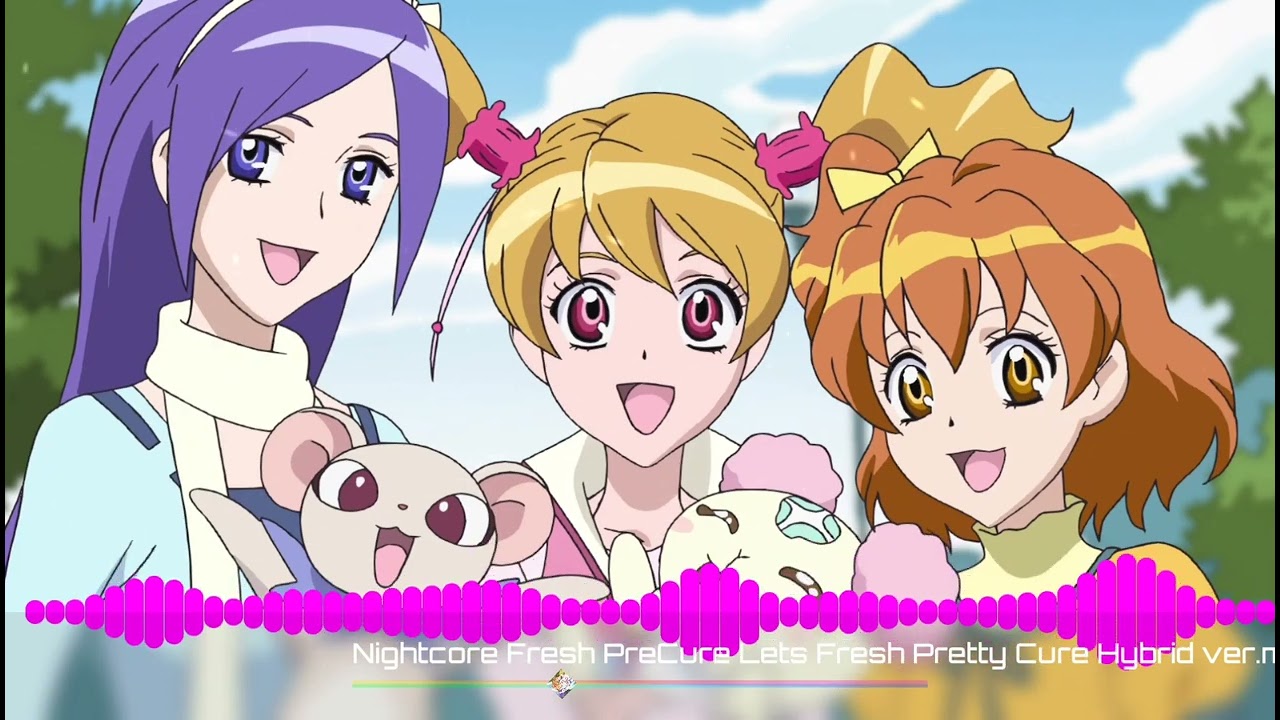 「Nightcore」Fresh! PreCure Let's! Fresh Pretty Cure! Hybrid ver.