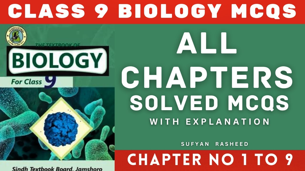 Chapter 1 to 9 Solved MCQs With Explanation | Class 9 Biology | Sindh Board | Biological Virus