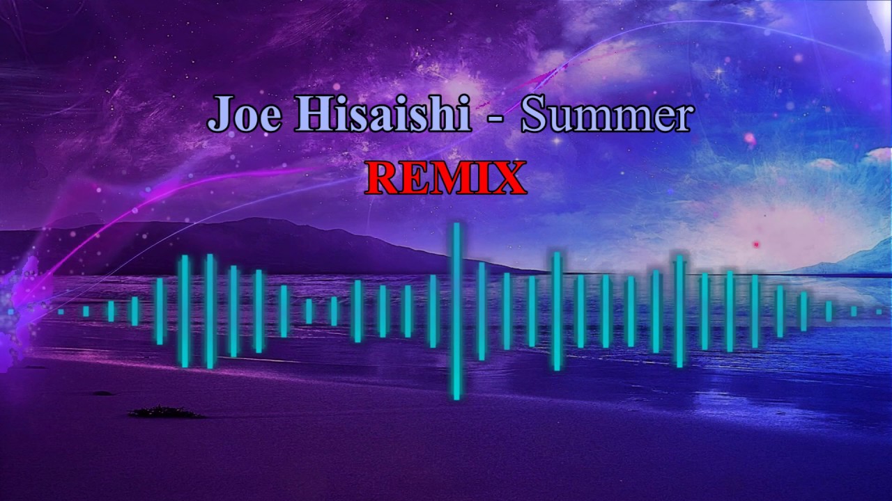 [DJ SAVANNA] Joe Hisaishi - Summer REMIX