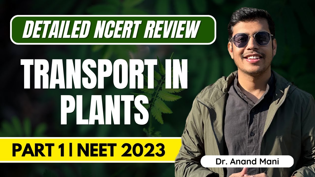 Transport in Plants | Plant Water Relations | @dr.anandmani  NEET 2023 | NEET Biology