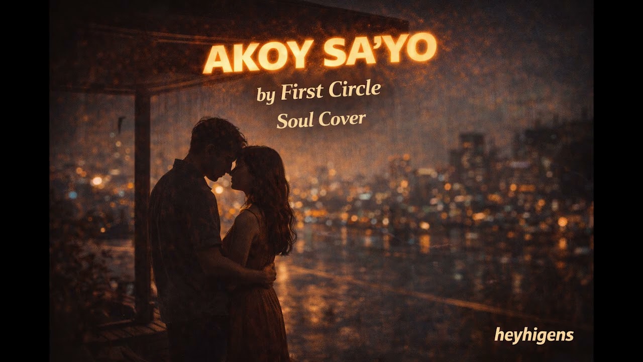 Akoy Sayo by First Circle (Soul Cover)