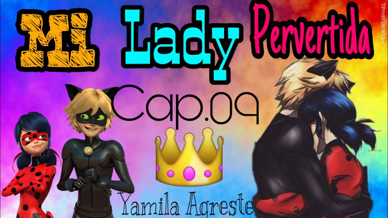 COQUETEOS /// Mi Lady Pervertida Cap.09 /// Yamila Agreste