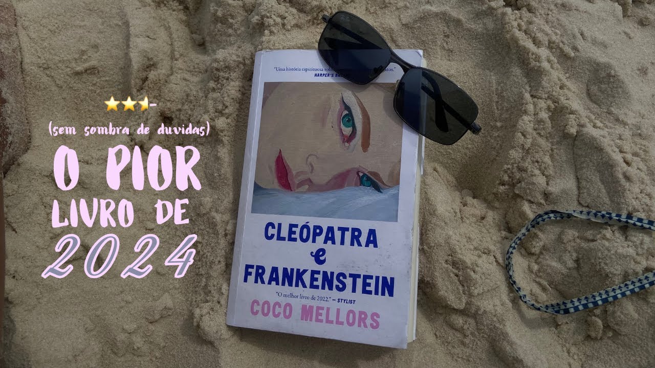 a única coisa que presta nesse livro é a capa | cleopatra e frankenstein, coco mellors