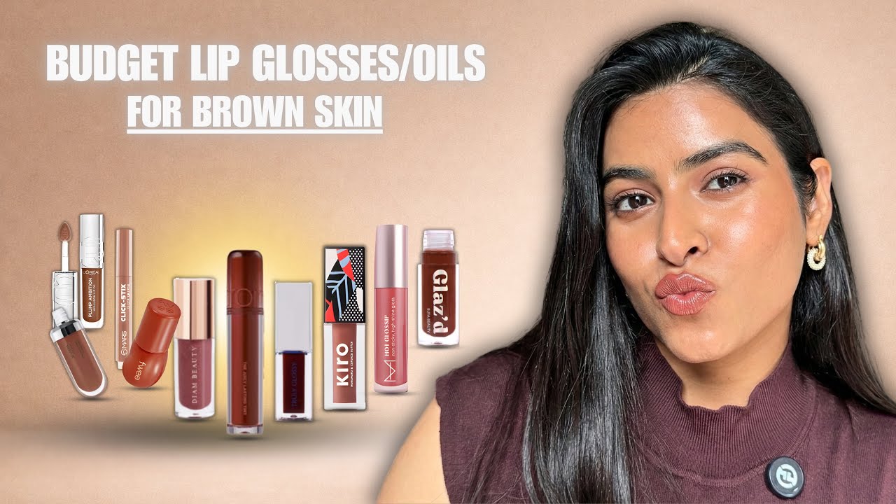 Affordable lip glosses and lip oils for dusky skin- two toned and pigmented lips 